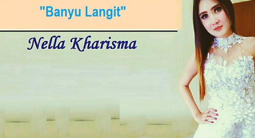Lirik Lagu Banyu Langit Nella Kharisma Lirik Lagu Banyu Langit Nella Kharisma